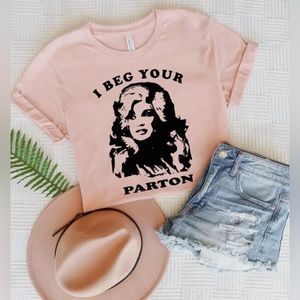 I Beg Your Parton Shirt, Funny Pink Dolly Parton Shirt, Size Large